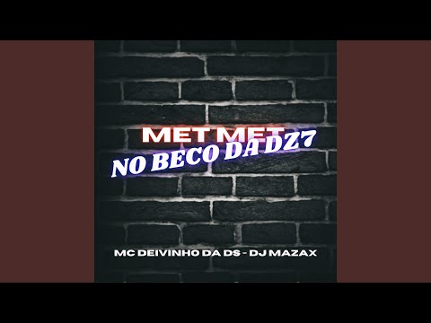 Met Met no Beco da Dz7