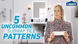 5 Uncommon Subway Tile Patterns /// Lowe&#39;s Design Basics