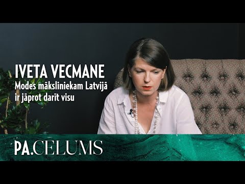 Sievietes loma sabiedrībā un apģērbs kā bruņas - Modes māksliniece Iveta Vecmane