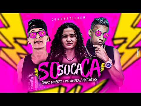 MC ADIDAS NG, CHARF NO BEAT, E MC NAHARA - SOCA SOCA - REMIX #bregafunk