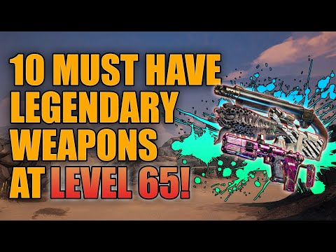 Borderlands 3 | 10 Must Have Legendary Weapons at Level 65 - Best Legendaries for End Game Builds