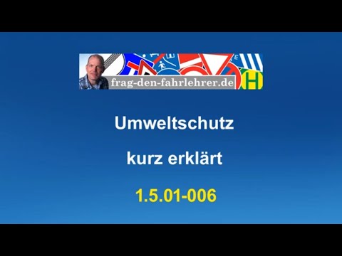 Theorieprüfung 1.5.01-006 – Umweltschutz – Grundstoff Führerschein – Theoriefragen lernen