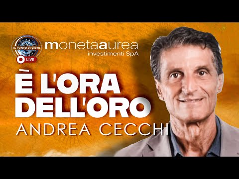 è l'ora dell'oro - ANDREA CECCHI