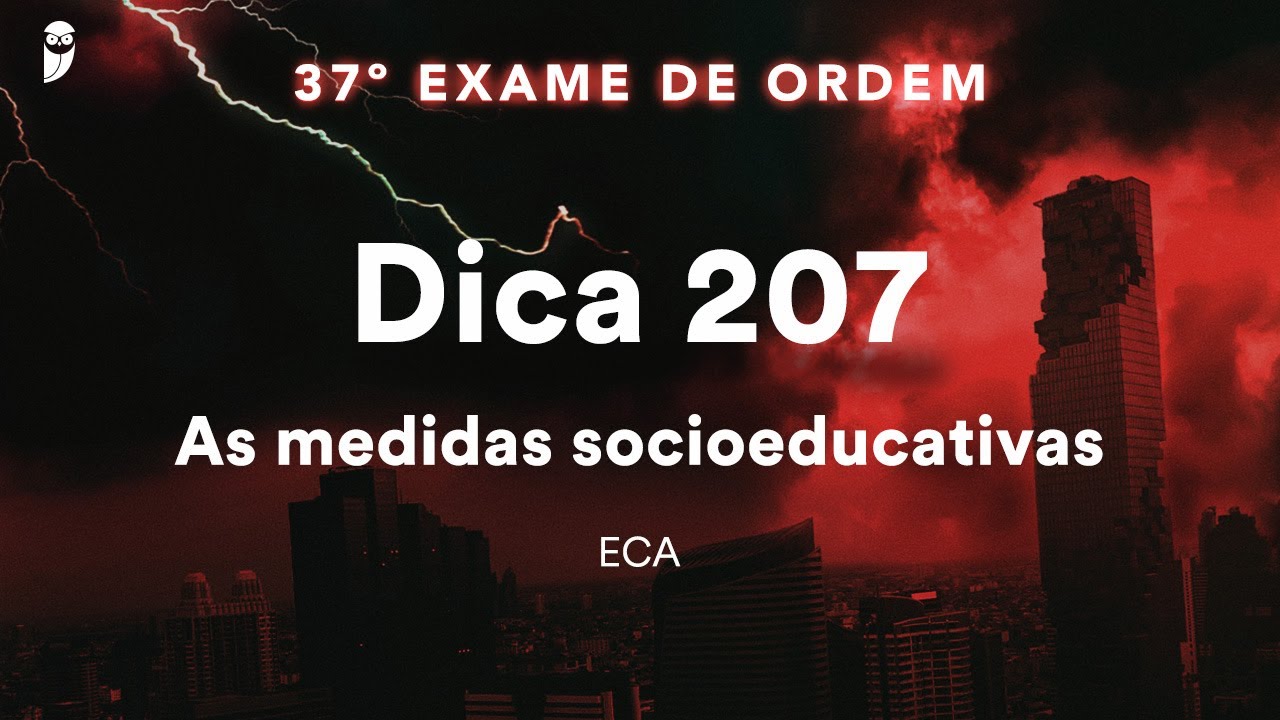 Géssica Ehle - ECA - Dica 207 - As medidas socioeducativas