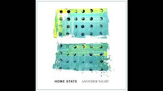 Home State - Another Night (Official Audio)