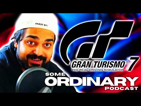 The Gran Turismo 7 Controversey - Some Ordinary Podcast