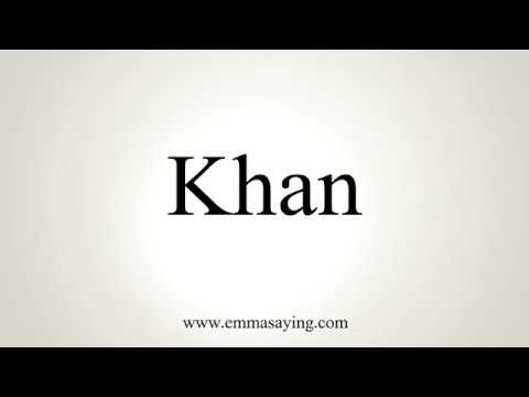 How To Pronounce Khan