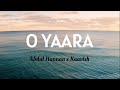O Yaara Abdul Hannan Kaavish Lyrics Video Coke Studio Season 15
