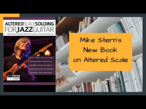 Mike Stern's New Book Altered Scales Soloing for Jazz Guitar