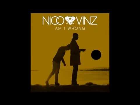 Nico & Vinz - Am I Wrong (Radio Edit)