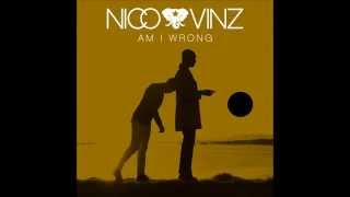 Nico &amp; Vinz - Am I Wrong (Radio Edit)