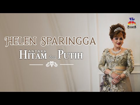 Helen Sparingga - Antara Hitam Dan Putih (Video Clip)