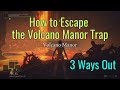 How to Escape the Volcano Manor Trap, 3 Quick & Easy Ways Out of Here, No Fighting | Elden Ring