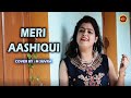 Meri Aashiqui Song | Rochak Kohli | Jubin Nautiyal | T Series | Cover By M Suvra