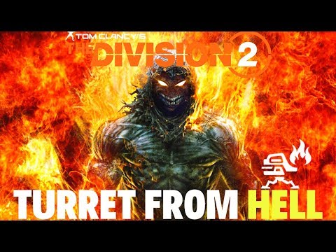 The Division 2 - "LUCIFER'S TURRET" BEST PVE FLAME TURRET BUILD