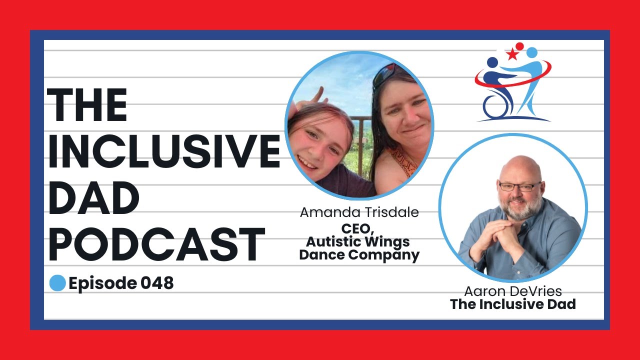 Adaptive Dance Done Right: The Power of Individualized Support with Amanda Trisdale - Episode 48