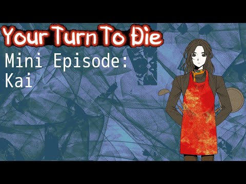 Your Turn To Die - Kai Mini Episode