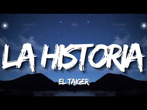 El Taiger - La Historia (Letra/Lyrics)