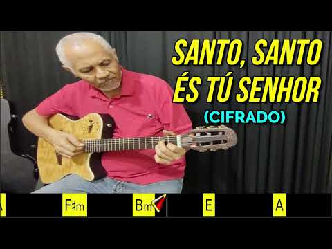 SANTO, SANTO ÉS TÚ SENHOR - 252. HARPA CRISTÃ - (CIFRADO) - Carlos José