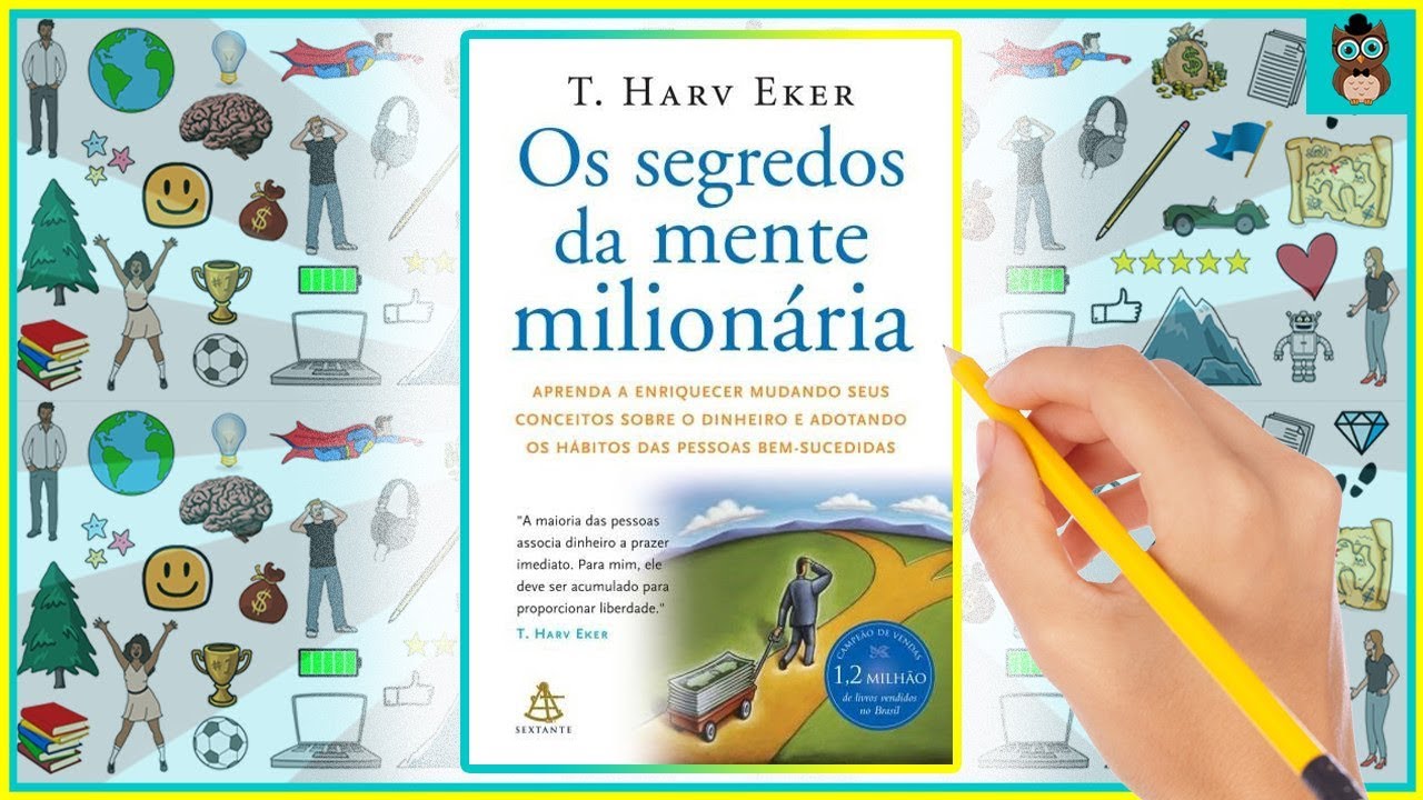 OS SEGREDOS DA MENTE MILIONÁRIA | T. Harv Eker