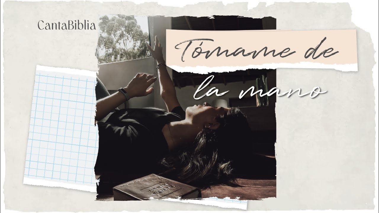Tómame de la mano - CantaBiblia (Video Lyric)