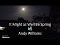 Andy Williams - It Might as Well Be Spring
