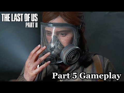 THE LAST OF US 2 Walkthrough Gameplay Part 5 (Last of Us Part 2)
