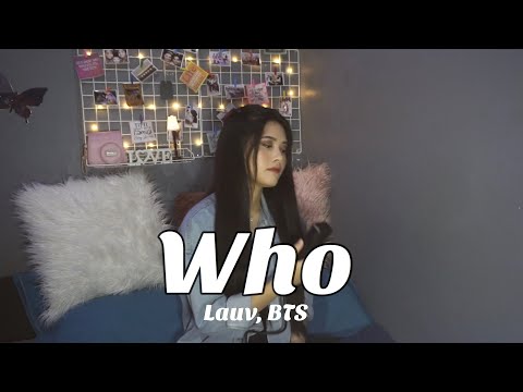 Lauv (feat. BTS) - Who (Cover by Aiana)