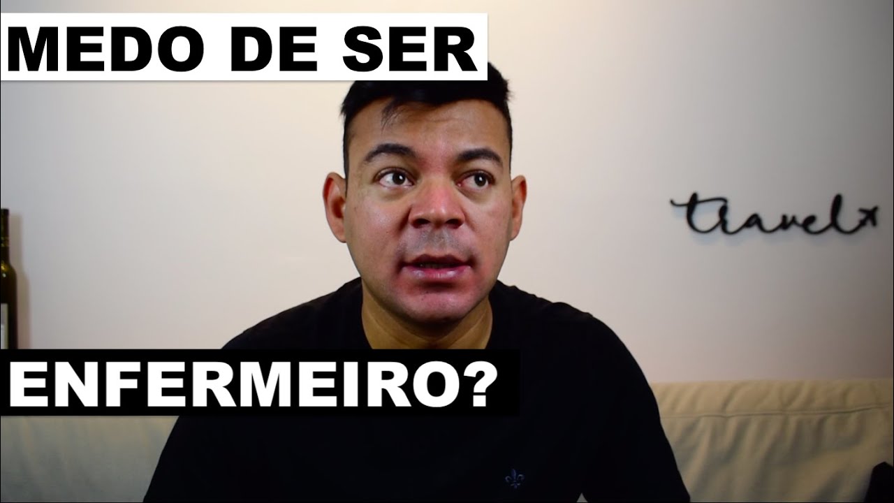Você tem MEDO de ser enfermeiro?
