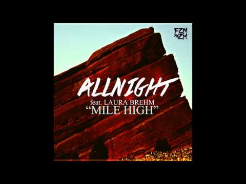 AllNight feat. Laura Brehm - Mile High (James Egbert Remix) [Electro House]