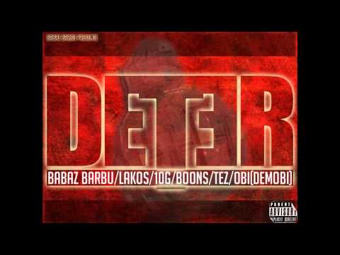 Babaz Barbu Feat Lakos / 10G / Boons / Tez / Obi (DEMOBI CREW) - Deter