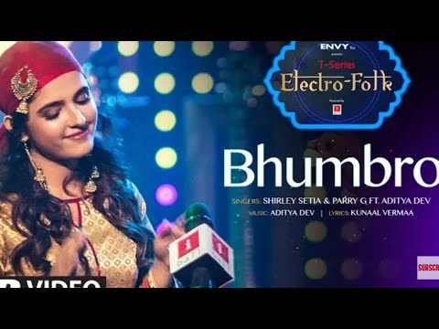 ELECTRO FOLK: BHUMBRO | Rind Posh Mal gindane gray Lo Shirley Setia, Parry G & Aditya Dev | T-Series