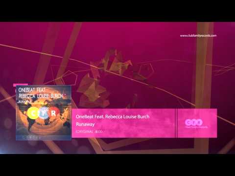 OneBeat Feat. Rebecca Louise Burch - Runaway (Original MIx) [CFR086]