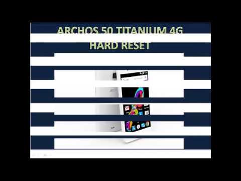 Archos 50 Titanium 4G Hard Reset