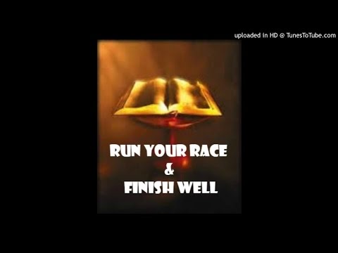 RUN YOUR RACE & FINISH WELL