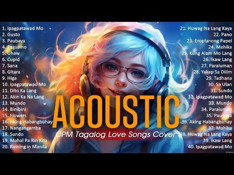 Best Of OPM Acoustic Love Songs 2024 Playlist 1311 ❤️ Top Tagalog Acoustic Songs Cover Of All Time