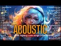 Best Of OPM Acoustic Love Songs 2024 Playlist 1311 ❤️ Top Tagalog Acoustic Songs Cover Of All Time