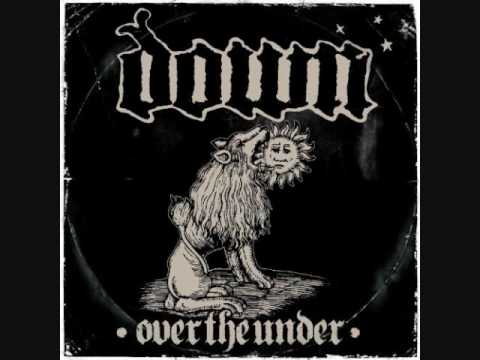Down - N.O.D. (Down III:Over The Under)