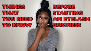 8 THINGS THAT YOU NEED TO KNOW BEFORE STARTING AN EYELASH BUSINESS | EP:3
