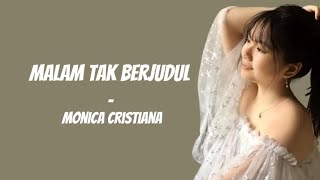 Download lagu Malam Tak Berjudul - Monica Cristiana (Lirik video) ' seperti cahaya rembulan di langit .. ' mp3 Download lagu Malam Tak Berjudul - Monica Cristiana (Lirik video) ' seperti cahaya rembulan di langit .. ' mp3