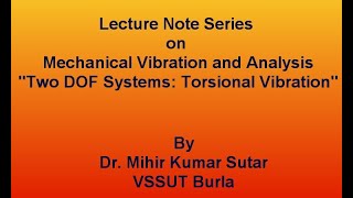 Two DOF System Torsional Vibration