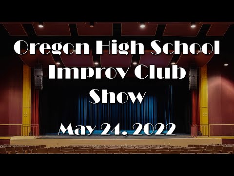 OHS Improv Club Show 5/24/22