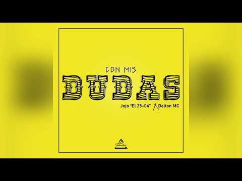 Jojo El 25-04, Dalton MC (Con Mis Dudas) [Remasterizada]