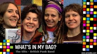 The Slits - What&#39;s In My Bag?