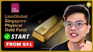 How to invest in Gold: LionGlobal Singapore Physical Gold Fund
