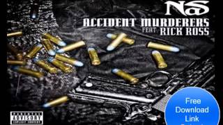 Nas Ft. Rick Ross - Accident Murderers [New 2012]