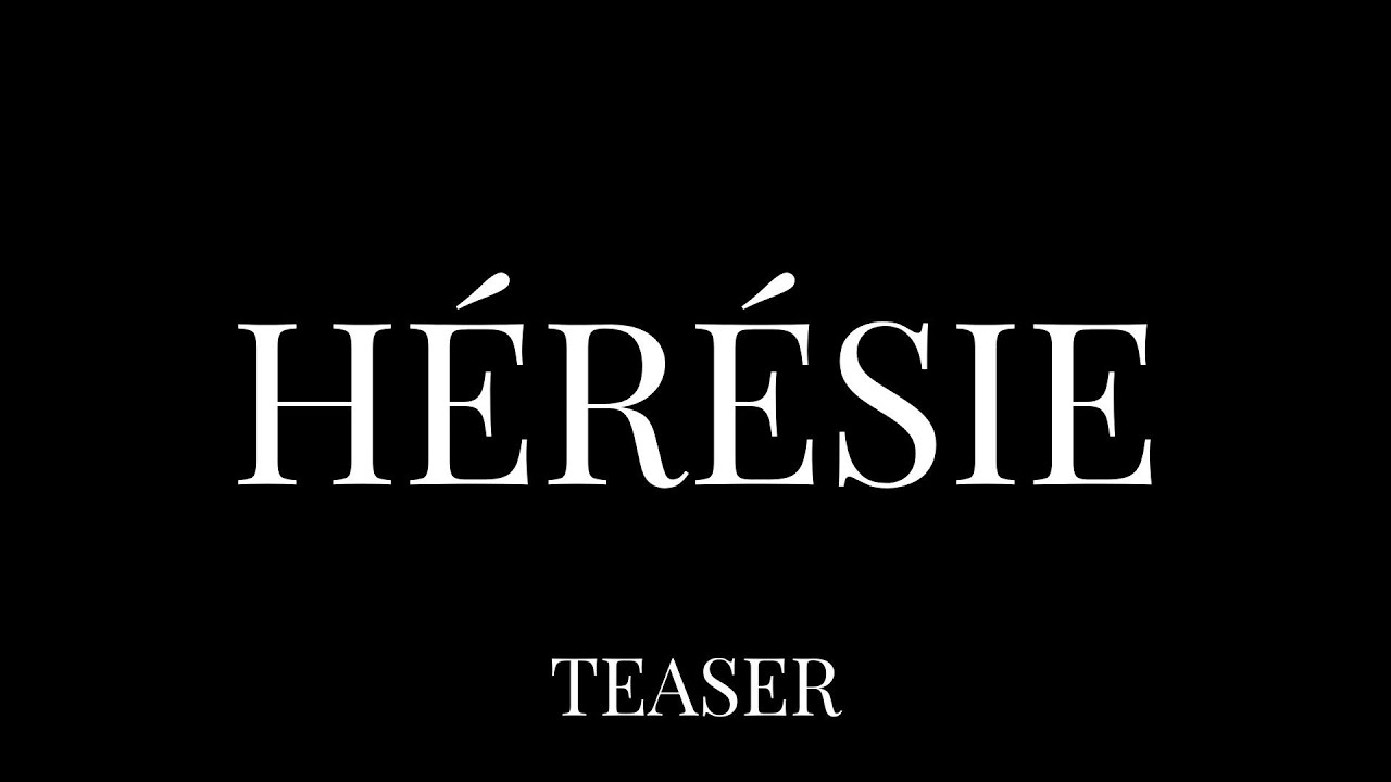 Miniature de la vidéo HÉRÉSIE TEASER du film Hérésie