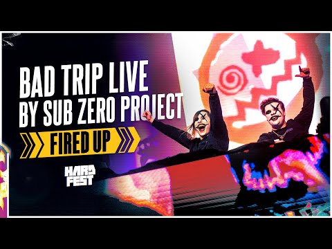 Bad Trip LIVE by Sub Zero Project Fired Up | HARDFEST 2024