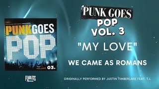 We Came as Romans - My Love (Official Audio) - Justin Timberlake feat. T.I. cover