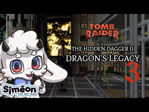[TRLE] Let's play The Hidden Dagger II : Dragon's legacy by Feder ! (Blind) #3